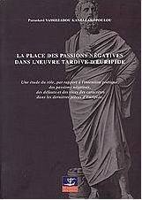 La place des passions négatives dans l'œuvre tardive d' Euripide