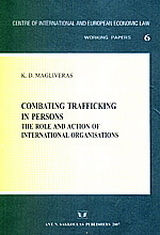Combating trafficking in persons. The role and action of international organisations