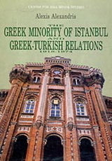 The Greek Minority of Istanbul and Greek-Turkish Relations 1918-1974