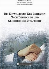Die Einwilligung des Patienten nach Deutschem und Griechischem Strafrecht