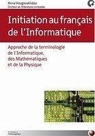 Initiation au francais de l' Informatique