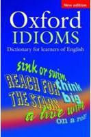 OXFORD IDIOMS DICTIONARY (N/E)