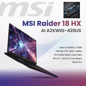 MSI Raider 18 HX AI A2XWIG /Ultra 9 285HX /NVIDIA RTX 5080/32GB
