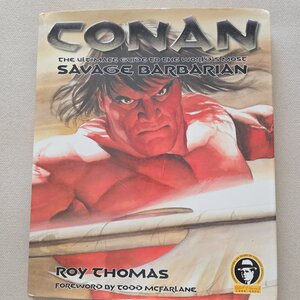 Conan The Ultimate Guide To The World's Most Savage Barbarian Thomas Roy