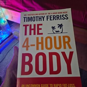 The 4-Hour Body, An Uncommon Guide to Rapid Fat-loss, Incredible Sex and Becoming Superhuman