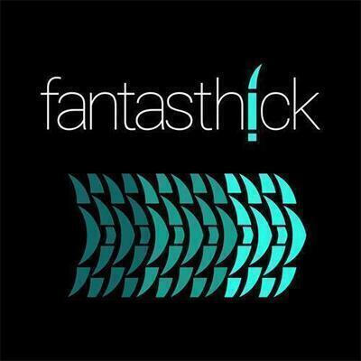 Fantasthick