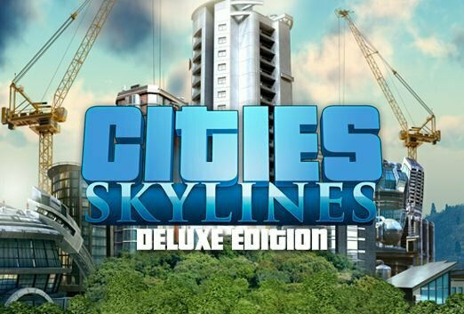 Cities Skylines Deluxe Edition (Key) PC Game