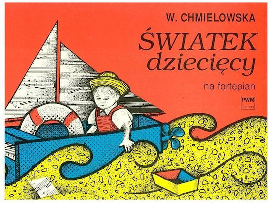 PWM Chmielowska Swiatek Dzieciecy Na Fortepian Παρτιτούρα για Πιάνο