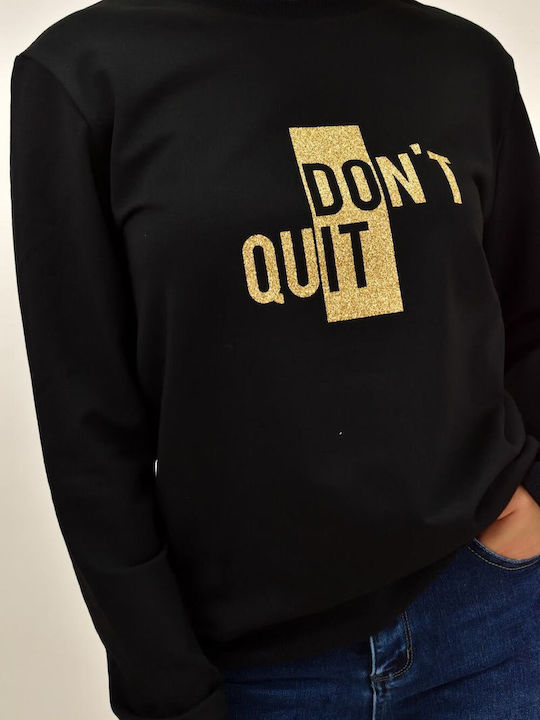 First Woman Dont Quit Women's Sweatshirt Black