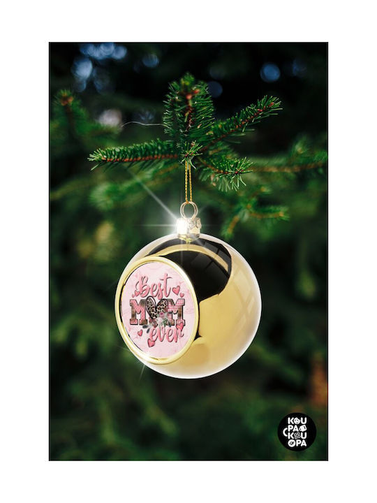 Best Mom Ever Mother's Day Weihnachtshänger Kugel Ornament Gold