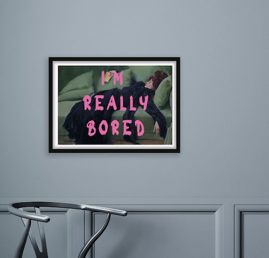 Quote Poster I M Really Bored Pq006 21cm X 30cm