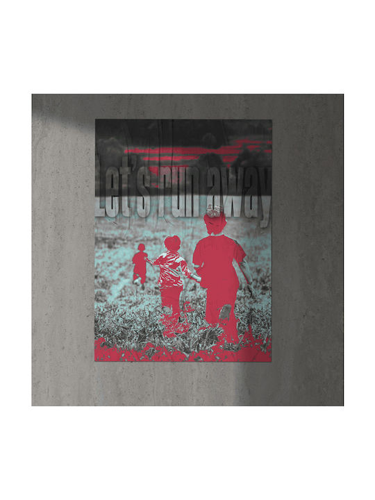 Αφίσα Lets Run Away Photo Paper 70x100