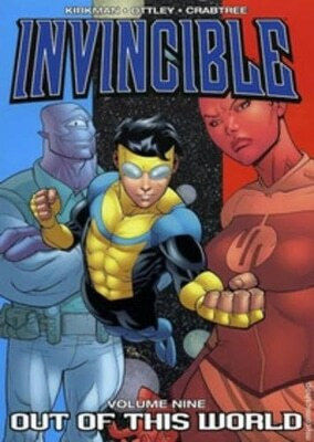 Invincible Volume 9 Out Of This World Robert Kirkman, Out This World Robert Kirkman