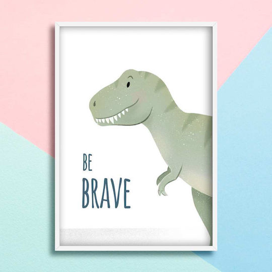 Παιδικό Κάδρο Με Δεινόσαυρο Be Brave από Ξύλο 30x40εκ.