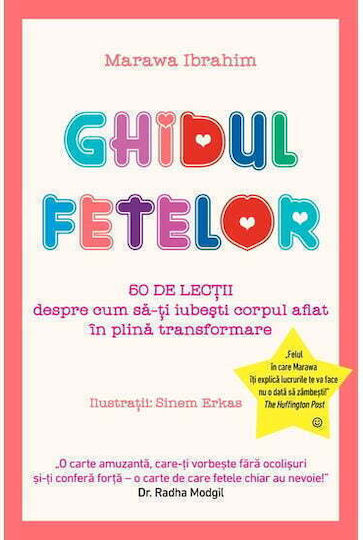 Ghidul Fetelor - 50 De Lectii Despre Cum Sa-ti Iubesti Corpul Aflat In Plina Transformare - Marawa Ibrahim