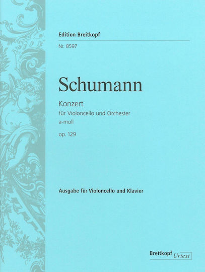 Breitkopf & Hartel Schumann - Violoncello Concerto in A minor, Op.129 за Пиано / Виолончело