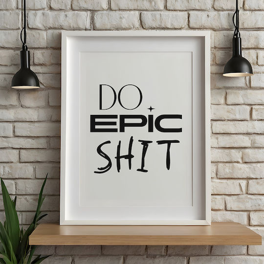 Quote Poster Do Epic Shit Pq169 30cm X 40cm Κορνίζα Φυσικό Ξύλου Μπεζ