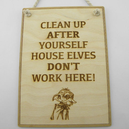 World Wood Ξύλινη Ταμπέλα “clean Up House Elves”