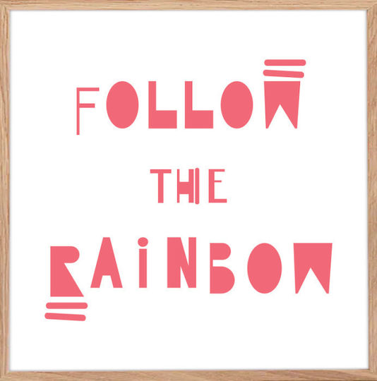 Афиши Poster Follow Rainbow Портер Рамка за Физика Дървена 50x50см