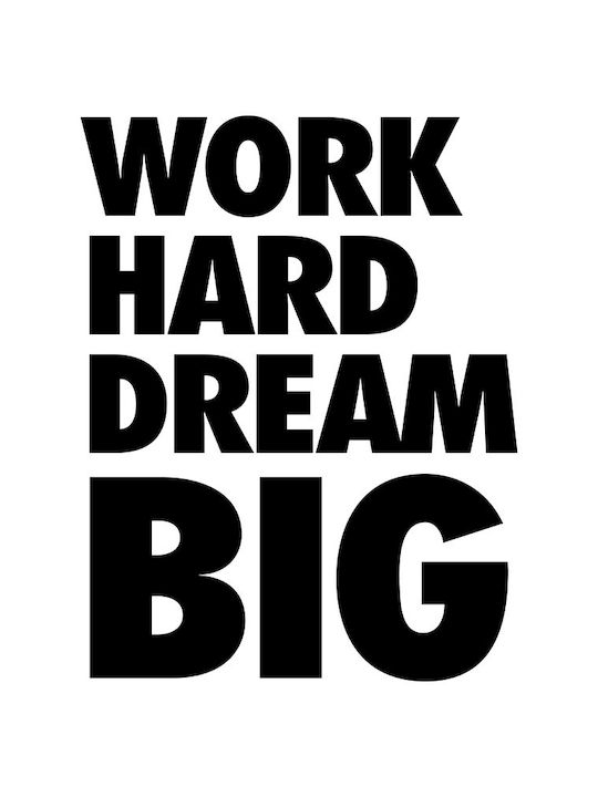 Quote Poster Work Hard Dream Big Pq184 21cm X 30cm Λευκό Κάδρο Pvc