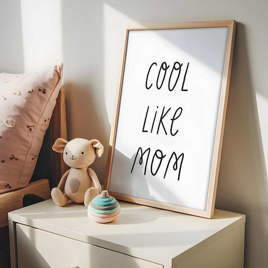 Παιδική Αφίσα Cool Like Mom 50x40εκ.