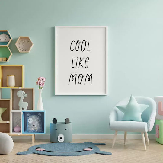 Poster Pentru Copii Cool Like Mom 50x40cm