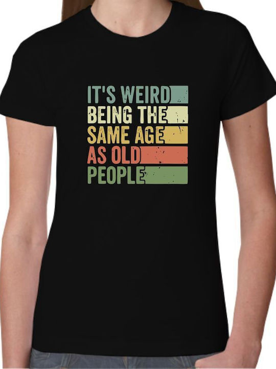 Gadget Box Damen T-shirt Gleich Alt Wie Alte Menschen