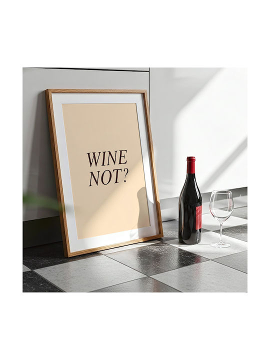 Poster Wine Not Pst25476 21cm X 30cm Frame Natural Wooden Beige