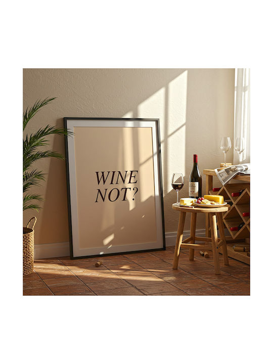 Poster Wine Not Pst25476 40cm X 50cm Black Wooden Frame