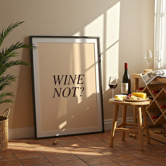 Poster Wine Not Pst25476 40cm X 50cm Black Wooden Frame