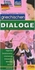 Griechischen Dialoge, Allgemein, soziale Kontakte, Unterhaltung, Ortswechsel, Behörden, Einkaufen