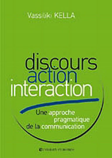 Discours Action Interaction, Une approche pragmatique de la communication