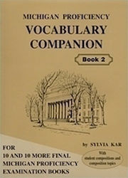 Michigan Proficiency Vocabulary Companion, Buch 2: Für 10 Und 10 Weitere Bücher Zur Abschlussprüfung Der Michigan Proficiency Examination