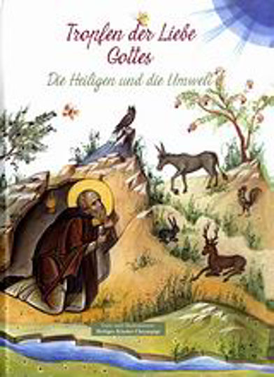 Tropfen der Liebe Gottes, Die Heiligen und die Umwelt