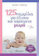 125 παιχνίδια για έξυπνα και χαρούμενα μωρά, 1-12 months