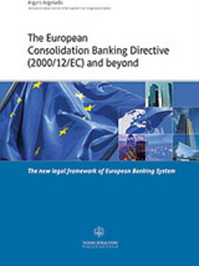 The European Consolidation Banking Directive (2000/12/EC) and Beyond