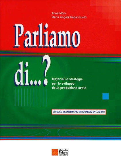 Parliamo di...?, Materiali e strategie per lo sviluppo della produzione orale: Livello elementare - intermedio (A1/A2-B1)