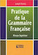 Pratique de la grammaire française, Niveau supé...