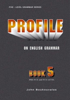 Profile on English Grammar 5, Nivel Pre-fce Și Fce