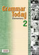 Grammar Today 2, Elementary