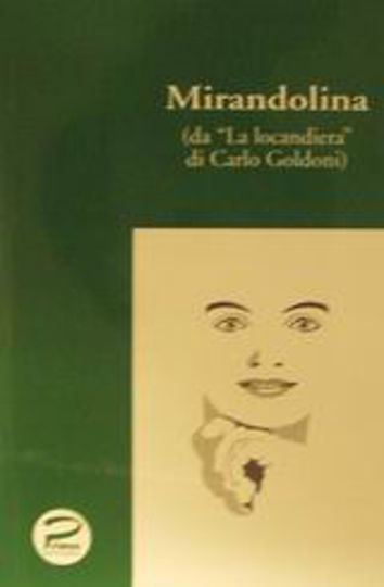 Mirandolina, Da "La locandiera" di Carlo Goldoni