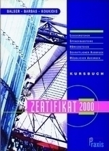 Zertifikat 2000 Kursbuch, Ein Lehrwerk f?r die Vorbereitung auf das Zertifikat Deutsch