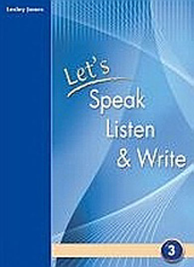 Let's Speak, Listen And Write 3: Student's Book