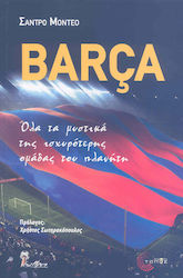 Barça, All the secrets of the strongest team on the planet