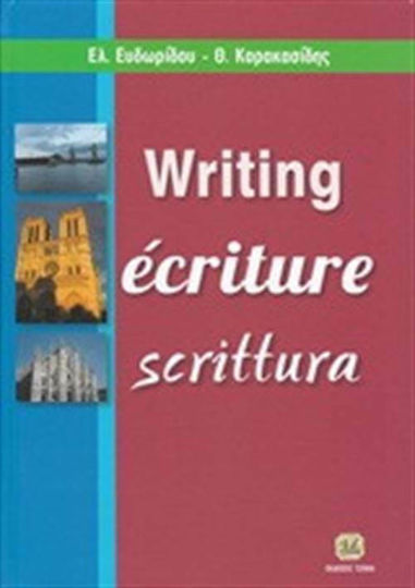 Writing, Écriture, Scrittura Writing, Écriture, Scrittura