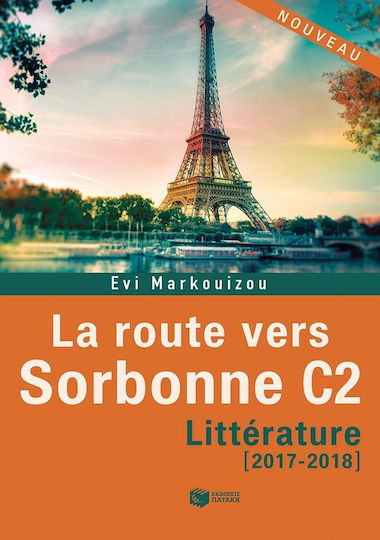 La route vers Sorbonne C2, Litterature 2017 - 2018 La route vers Sorbonne C2, Litterature 2017 - 2018