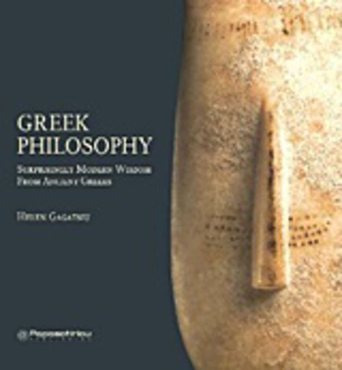 Greek Philosophy, Surprisingly Modern Wisdom from Ancient Greeks