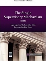 The Single Supervisory Mechanism (SSM), Aspecte juridice ale primului pilon al Uniunii bancare europene
