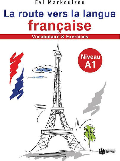 La route vers la langue francaise, Vocabulaire et exercises: Niveau A1