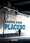 Placebo, Novel